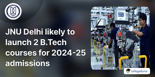 JNU to Launch 3 MTech Courses for 2025 Session, Likely to Introduce 2 BTech Courses for Admission 2024-25